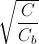 \sqrt{\frac{C}{C_{b}}}