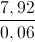 \frac{7,92}{0,06}