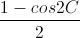 \frac{1-cos2C}{2}