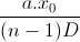 \frac{a.x_{0}}{(n-1)D}
