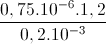\frac{0,75.10^{-6}.1,2}{0,2.10^{-3}}