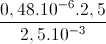 \frac{0,48.10^{-6}.2,5}{2,5.10^{-3}}