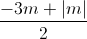 \frac{-3m+|m|}{2}