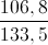 \frac{106,8}{133,5}
