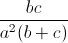 \frac{bc}{a^{2}(b+c)}