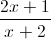 \frac{2x+1}{x+2}