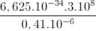 \frac{6,625.10^{-34}.3.10^{8}}{0,41.10^{-6}}