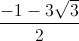 \frac{-1-3\sqrt{3}}{2}