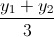 \frac{y_{1}+y_{2}}{3}