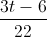 \frac{3t-6}{22}