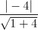 \frac{|-4|}{\sqrt{1+4}}