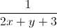 \frac{1}{2x+y+3}