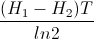 \frac{(H_{1}-H_{2})T}{ln2}
