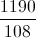 \frac{1190}{108}
