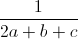 \frac{1}{2a+b+c}