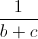 \frac{1}{b+c}