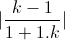 |\frac{k-1}{1+1.k}|