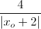 \frac{4}{|x_{o}+2|}