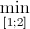 \min_{[1;2]}