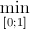 \min_{[0;1]}