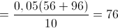 =\frac{0,05(56+96)}{10}=76