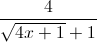 \frac{4}{\sqrt{4x+1}+1}