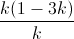 \frac{k(1-3k)}{k}