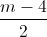\frac{m-4}{2}