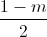 \frac{1-m}{2}