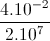 \frac{4.10^{-2}}{2.10^{7}}
