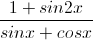 \frac{1+sin2x}{sinx+cosx}