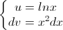 \left\{\begin{matrix}u=lnx\\dv=x^{2}dx\end{matrix}\right.