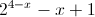 2^{4-x}-x+1