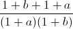 \frac{1+b+1+a}{(1+a)(1+b)}