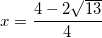 \small x=\frac{4-2\sqrt{13}}{4}