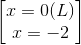 \begin{bmatrix} x=0 (L)\\x=-2 \end{bmatrix}