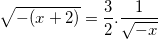 \small \sqrt{-(x+2)}=\frac{3}{2}.\frac{1}{\sqrt{-x}}