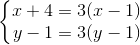 \left\{\begin{matrix} x+4=3(x-1)\\y-1=3(y-1) \end{matrix}\right.