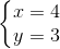 \left\{\begin{matrix} x=4\\y=3 \end{matrix}\right.