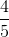 \small \frac{4}{5}