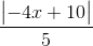 \frac{\begin{vmatrix} -4x+10 \end{vmatrix}}{5}