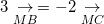 \small 3\underset{MB}{\rightarrow}=-2\underset{MC}{\rightarrow}