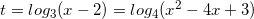 \small t=\small log_{3}(x-2)=log_{4}(x^{2}-4x+3)