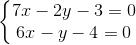 \left\{\begin{matrix} 7x-2y-3=0\\6x-y-4=0 \end{matrix}\right.