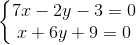 \left\{\begin{matrix} 7x-2y-3=0\\x+6y+9=0 \end{matrix}\right.