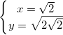 \small \left\{\begin{matrix} x=\sqrt{2}\\ y=\sqrt{2\sqrt{2}} \end{matrix}\right.