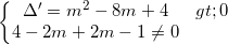 \small \left\{\begin{matrix} \Delta '=m^{2}-8m+4>0\\4-2m+2m-1\neq 0 \end{matrix}\right.⇔