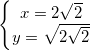 \small \left\{\begin{matrix} x=2\sqrt{2}\\ y=\sqrt{2\sqrt{2}} \end{matrix}\right.