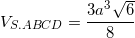 \small V_{S.ABCD}=\frac{3a^{3}\sqrt{6}}{8}
