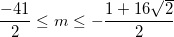 \small \frac{-41}{2}\leq m\leq -\frac{1+16\sqrt{2}}{2}